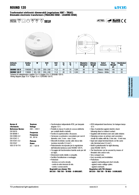 Rund elektronisk transformer 12V 20-120W 1 udgang